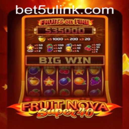 Exploring the Exciting World of FruitNovaSuper40 and Bet5u PH Login
