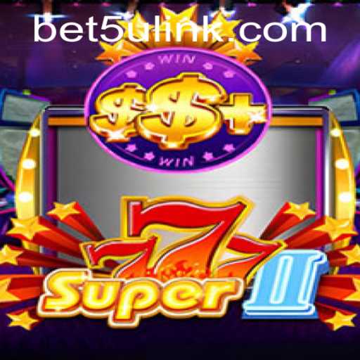 Exploring Super777II: A Thrilling Gaming Experience